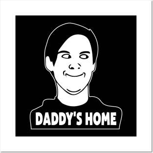 daddy's home meme Posters and Art